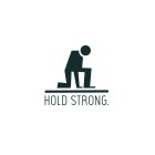 HOLD STRONG.
