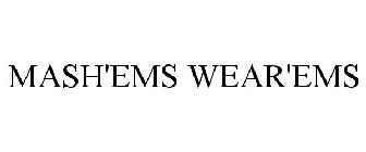 MASH'EMS WEAR'EMS