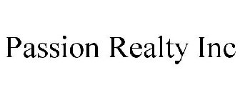 PASSION REALTY INC