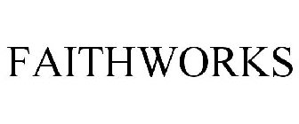 FAITHWORKS