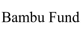 BAMBU FUND