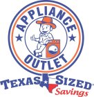 APPLIANCE OUTLET TEXAS SIZED SAVINGS