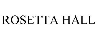 ROSETTA HALL