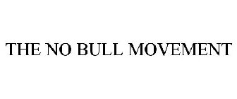 THE NO BULL MOVEMENT