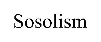 SOSOLISM