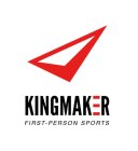 KINGMAKER FIRST-PERSON SPORTS