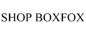 SHOP BOXFOX