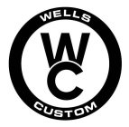 WC WELLS CUSTOM