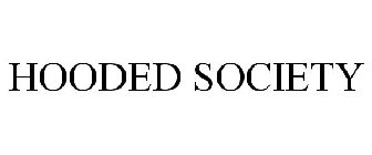 HOODED SOCIETY
