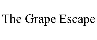 THE GRAPE ESCAPE