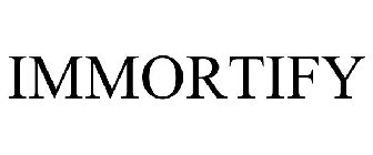 IMMORTIFY
