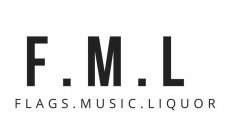 F.M.L FLAGS.MUSIC.LIQUOR