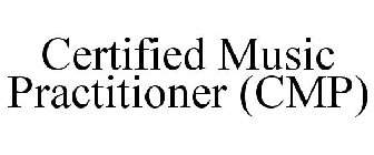 CERTIFIED MUSIC PRACTITIONER (CMP)