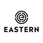 E EASTERN