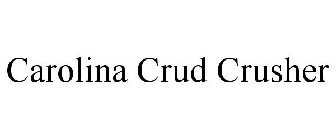 CAROLINA CRUD CRUSHER