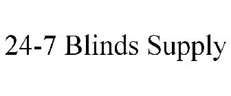 24-7 BLINDS SUPPLY