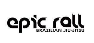 EPIC ROLL BRAZILIAN JIU JITSU