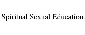 SPIRITUAL SEXUAL EDUCATION
