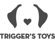 TRIGGER'S TOYS