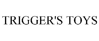 TRIGGER'S TOYS