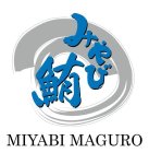 MIYABI MAGURO
