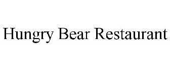 HUNGRY BEAR RESTAURANT