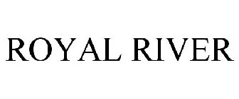 ROYAL RIVER