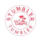 STUMBLER TUMBLER BEACH CUBBIES
