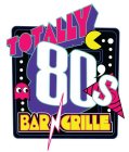 TOTALLY 80'S BAR N GRILLE