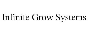 INFINITE GROW SYSTEMS