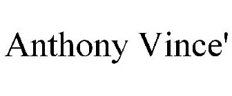 ANTHONY VINCE'