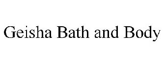 GEISHA BATH AND BODY