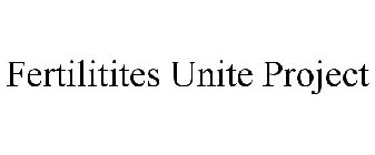 FERTILITITES UNITE PROJECT