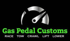 GAS PEDAL CUSTOMS RACE TOW CRAWL LIFT LOWER