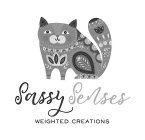 SASSY SENSES WEIGHTED CREATIONS