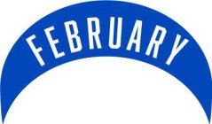 FEBRUARY