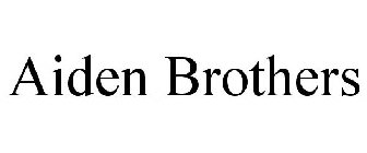 AIDEN BROTHERS