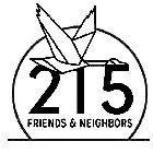 215 FRIENDS & NEIGHBORS