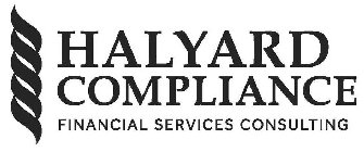 HALYARD COMPLIANCE FINANCIAL SERVICES CONSULTING