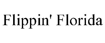 FLIPPIN' FLORIDA