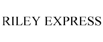 RILEY EXPRESS