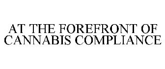 AT THE FOREFRONT OF CANNABIS COMPLIANCE