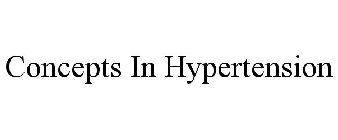 CONCEPTS IN HYPERTENSION