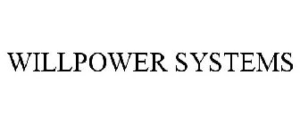 WILLPOWER SYSTEMS