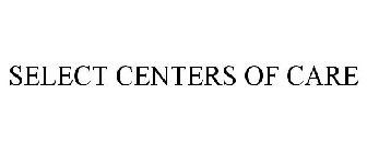 SELECT CENTERS OF CARE