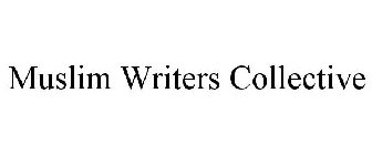 MUSLIM WRITERS COLLECTIVE