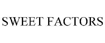 SWEET FACTORS