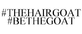 #THEHAIRGOAT #BETHEGOAT