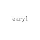 EARYL