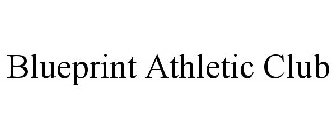 BLUEPRINT ATHLETIC CLUB